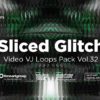 Sliced-Glitch-Vj-loops